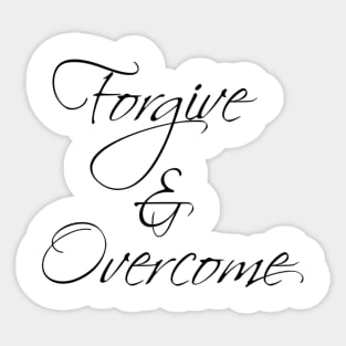 Forgive & Overcome Sticker